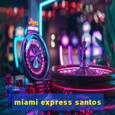 miami express santos